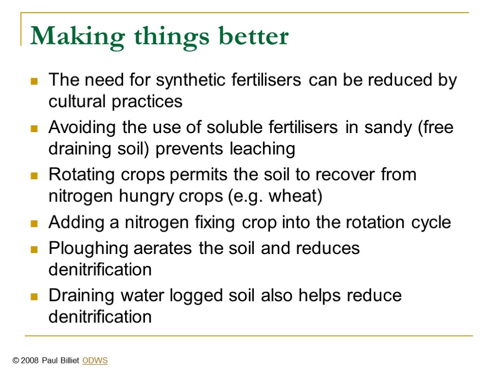 Making things better The need for synthetic fertilisers can be reduced by cultural practices